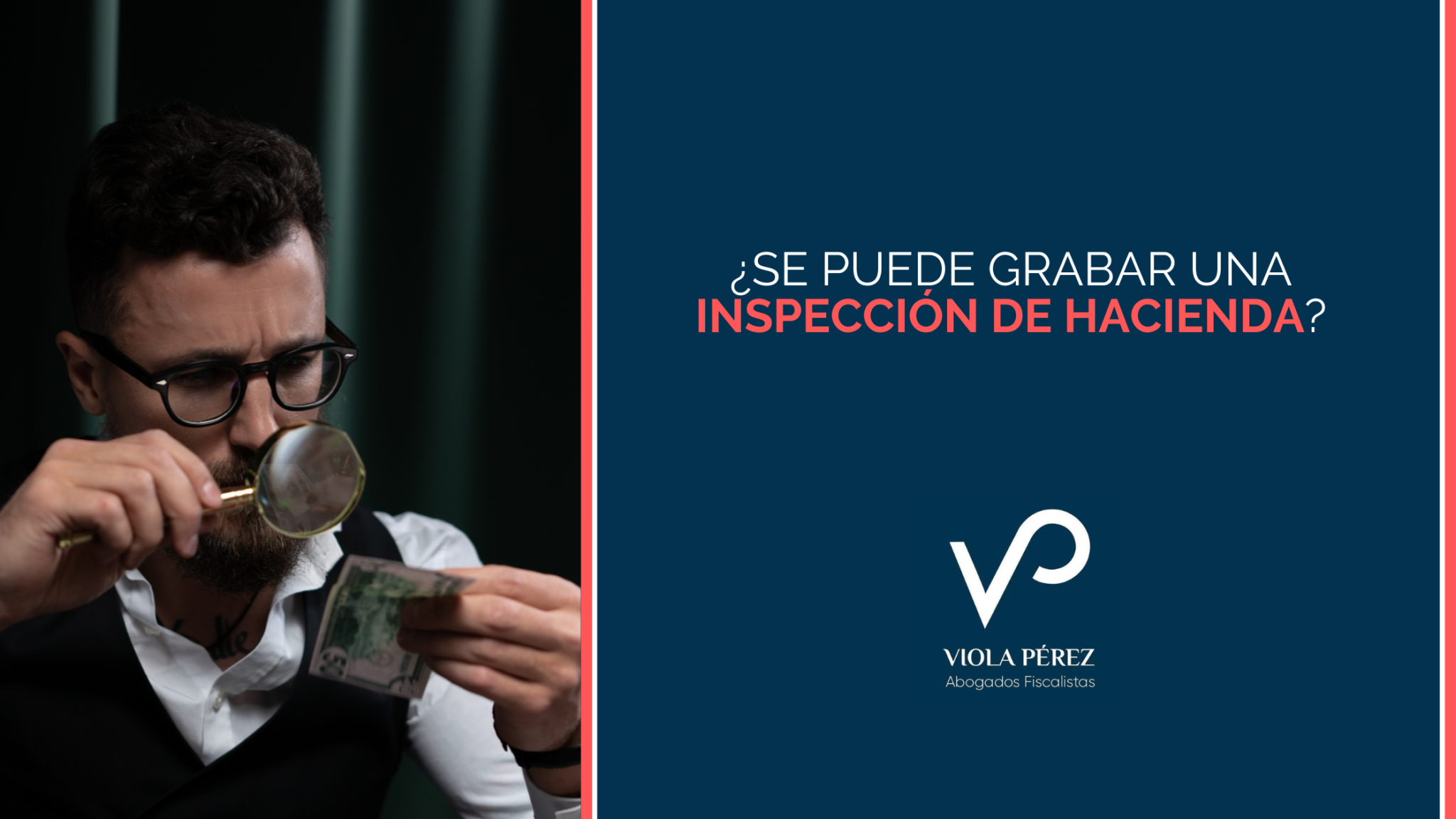 ¿Se puede grabar una inspección de Hacienda? - Viola Pérez