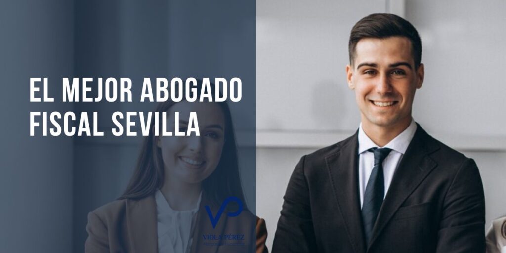 El mejor abogado fiscal Sevilla