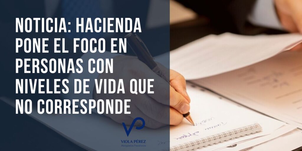 Noticia: Hacienda pone el foco en personas con niveles de vida que no corresponde