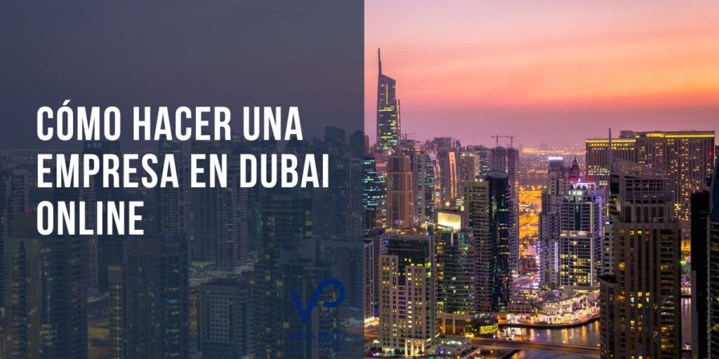 Cómo hacer una empresa en Dubai online