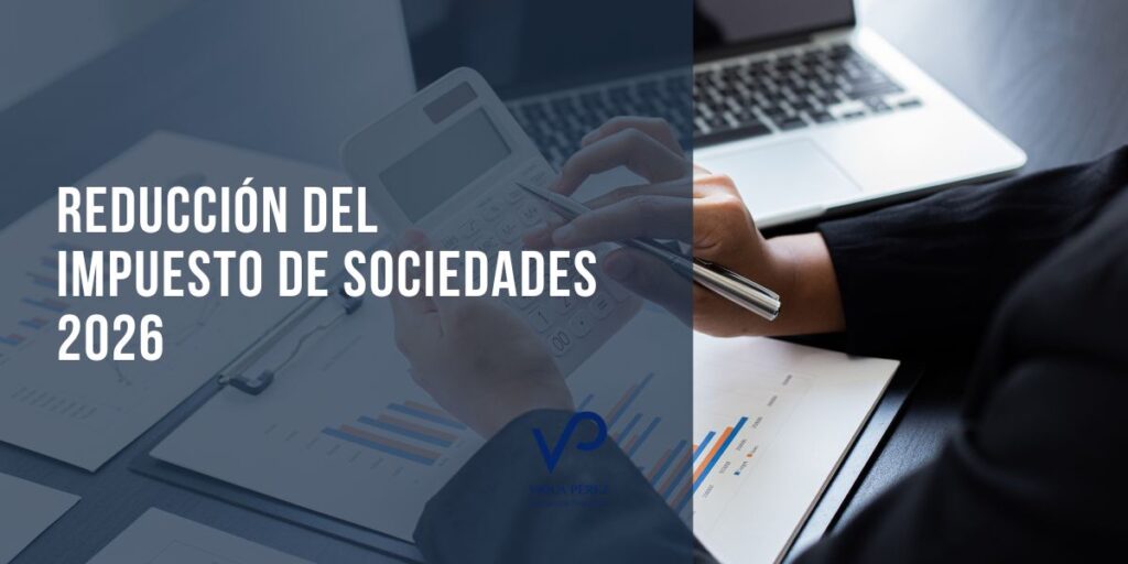 Reducción del Impuesto de Sociedades 2026