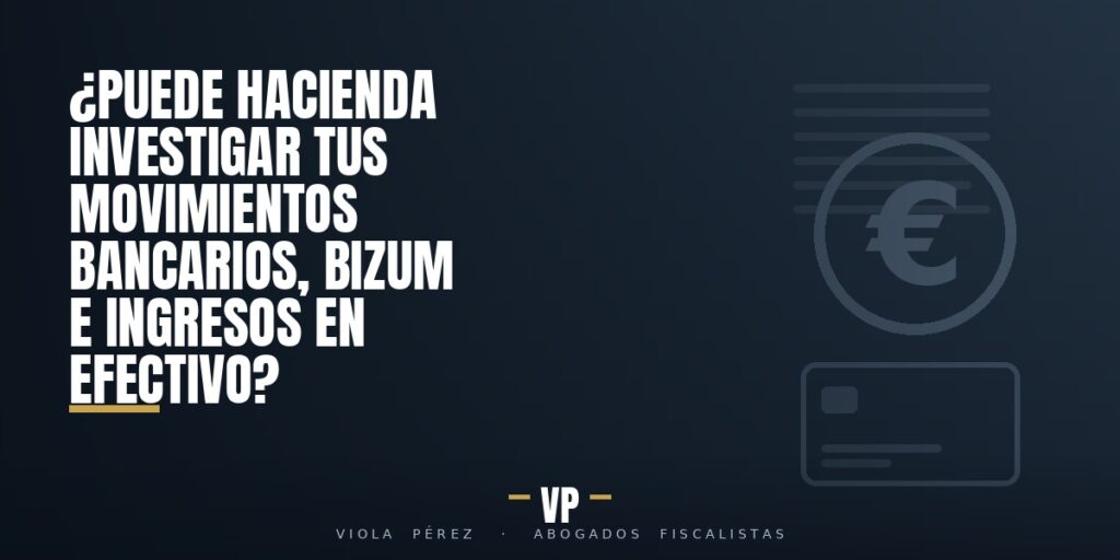 Control de Hacienda sobre movimientos bancarios, Bizum e ingresos en efectivo
