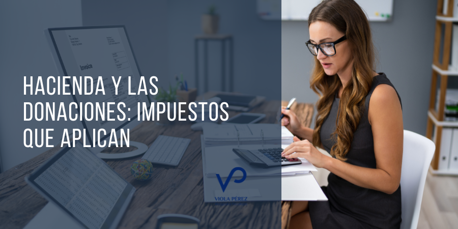 Hacienda y las donaciones en 2027: impuestos que aplican